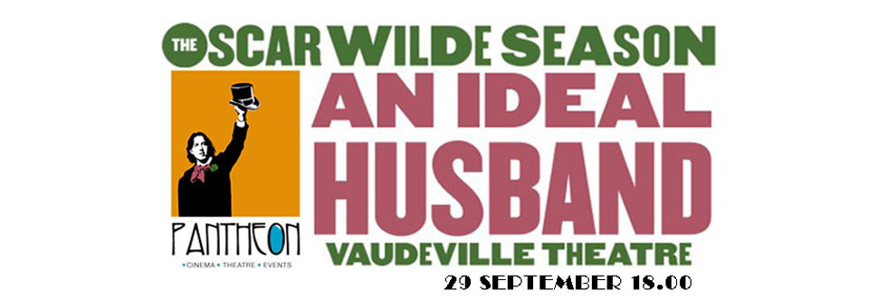 Oscar Wilde’s - An Ideal Husband