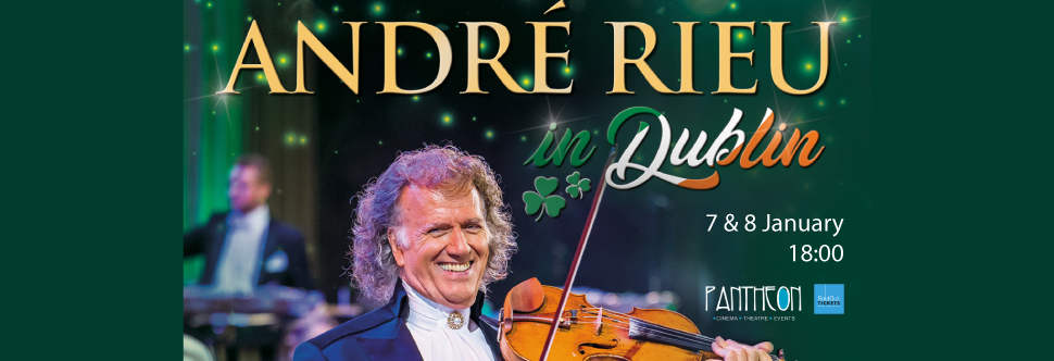 ANDRÉ RIEU IN DUBLIN! - CINEMA SCREENING