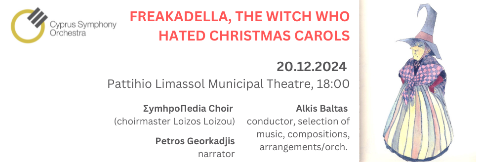 Family Concerts 2:  FREAKADELLA, THE WITCH WHO HATED CHRISTMAS CAROLS 