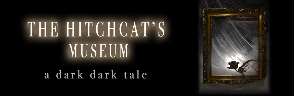 THE “HITCHCAT’S MUSEUM”