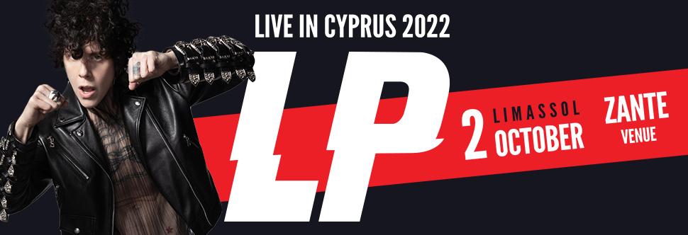 LP LIVE IN CYPRUS 2022