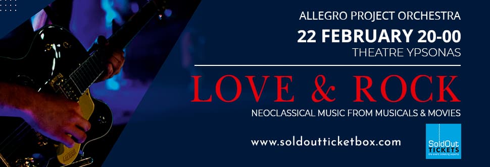 “LOVE & ROCK”- A NEOCLASSICAL CONCERT OF MUSIC FROM MOVIES AND MUSICALS