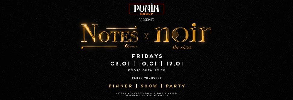 NOIR THE SHOW BY NOTES