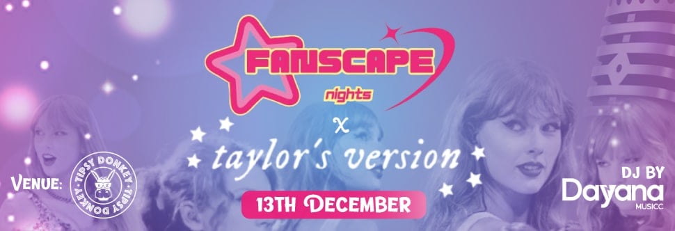 FANSCAPE NIGHTS x TAYLOR'S VERSION